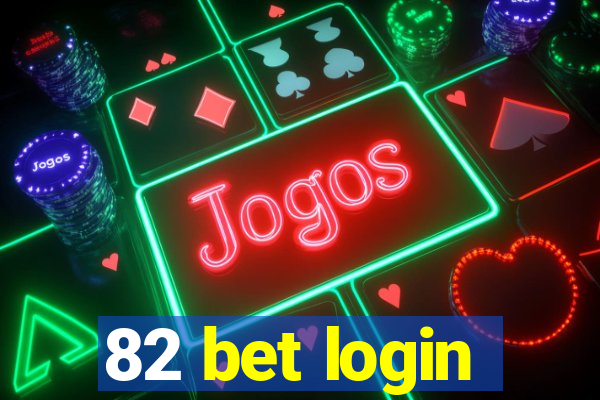 82 bet login